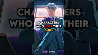 Anime Characters Who Lost Their Smile