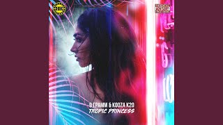 Tropic Princess (Feat. Kooza K2O)