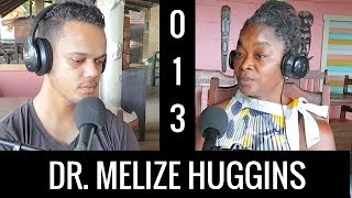 Let's Talk About It Ep 013 | Dr. Melize Huggins
