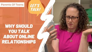 Why You Should Talk With Your Teen About Online Relationships