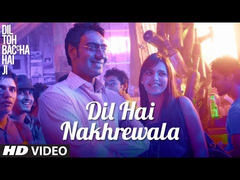 Dil Hai Nakhrewala Full song | Dil Toh Baccha Hai Ji | Ajay...