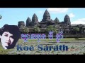 Keo Sarath Song MP3 MP4 Khmer old songs Music Audio Video  Khleat Oun Bey Chhnam