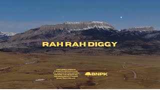 Rah Rah Diggy by BNPK