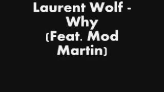 Watch Laurent Wolf Why video