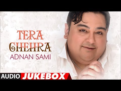Tera Chehra Album Full Songs - Jukebox - Hits Of Adnan Sami