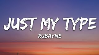Rubayne - Just My Type (Lyrics) [7Clouds Release]