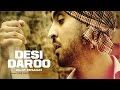 Desi Daroo | Diljit Dosanjh | Full Song | The Next Level | Honey Singh | Parmod Sharma Rana