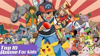 Top 10 Anime For Kids