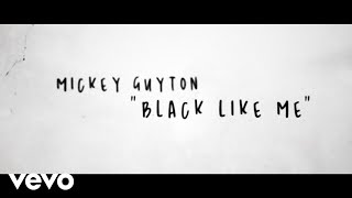 Mickey Guyton - Black Like Me (Official Lyric Video)