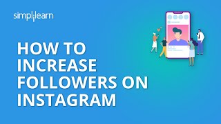How To Increase Followers On Instagram | 20 Tips To Increase Instagram Followers 2020 | Simplilearn