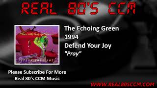 Watch Echoing Green Pray video