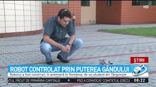 Robotul Controlat Prin Puterea Gândului, Invenţia Fabuloasă A Unui Student Român