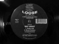 Loose - Say What / It Don´t Stop