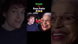 Dream Vs Rosa Parks