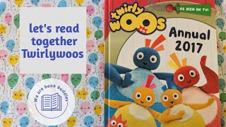 Lets Read Together A Twirlywoos Annual 2017. Five Short Stories. Read Along Out Loud.