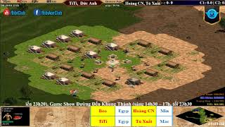 AoE 22 Random TiTi, Đức Anh vs Hoàng CN, Tú Xuất Ngày 16/05/2018