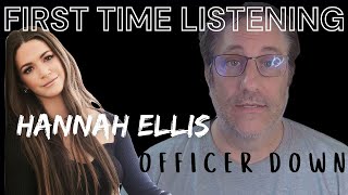 Hannah Ellis Officer Down Reaction