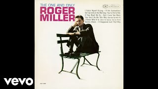 Watch Roger Miller I Get Up Early In The Morning video