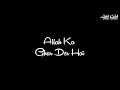 Allah ke ghar der hai andher nahi hai iMovie back screen status #whatsappstatus
