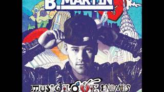 Watch B Martin Music Love Enemies video
