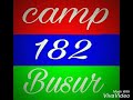 CAMP BUSUR 182 CAMP BUSUR 182