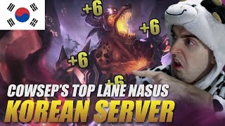 The Strongest Top Lane Nasus In All Of Korea - Cowsep
