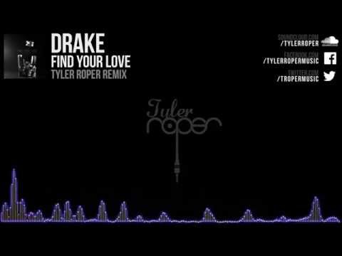Drake - Find Your Love (Tyler Roper Remix)