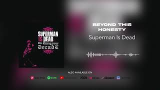 Watch Superman Is Dead Beyond This Honesty video