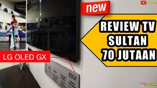 Review Tv Sultan 70 Jutaan...!!! Lg Oled Tv 65Gx 2020