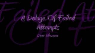 Watch Dear Whoever A Deluge Of Failed Attempts video