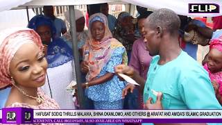 HAFUSAT SODIQ THRILLS MALAIKA, SHINA OKANLOMO, AND OTHERS @ ARAFAT AND AMIDA’S ISLAMIC GRADUATION