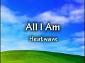 Heatwave - All I Am