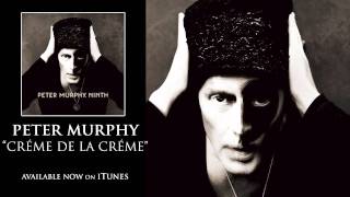 Watch Peter Murphy Creme De La Creme video