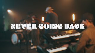 Never Going Back - Anthem Collective
