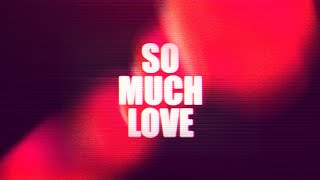 Nicky Romero & Almero - So Much Love (Official Lyric Video)
