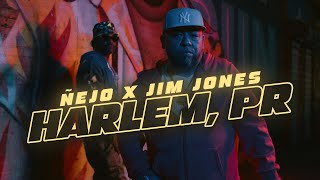Ñejo X Jim Jones - Harlem Pr