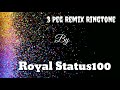 3 peg song Ringtone for boys by Royal status100...