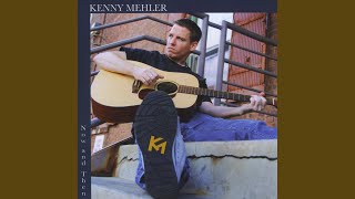 Watch Kenny Mehler Better Than That video
