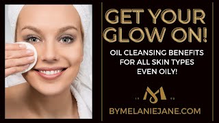 EASY OIL CLEANSING - the best way to reveal radiant skin for ALL skin types!