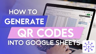 How To Generate Qr Codes In Google Sheets Using A Free Api
