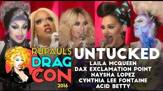 Untucked Season 8 Acid, Cynthia, Laila, Dax And Naysha From Rupauls Dragcon 2016
