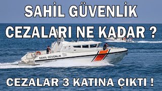 Sahi̇l Güvenli̇k Cezalari Ne Kadar ? Cezalar 3 Katina Çikti Tekne Ve Balikçilikla İlgi̇li̇ Cezalar