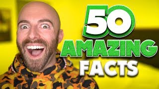 50 AMAZING Facts to Blow Your Mind! #112