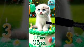 Happy Birthday Olga Happy Birthday Song With Names Adorable Cute Cat