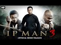 IP MAN 3 | Official Hindi Trailer | Hollywood Action Movie | Donnie Yen | Mike Tyson