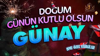 Doğum Günün Kutlu Olsun GÜNAY - İsme Özel Doğum Günü Şarkısı