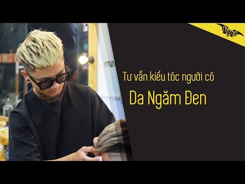 Tư vấn chọn kiểu tóc cho người có Da Ngăm Đen | Phong BVB