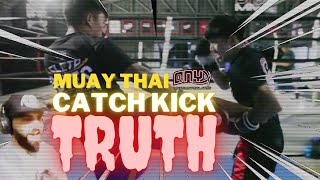 Muay Thai Catch Kick Truth