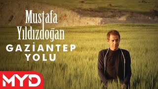 Mustafa Yıldızdoğan - Gaziantep Yolu