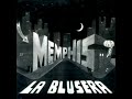La ultima lagrima memphis la blusera